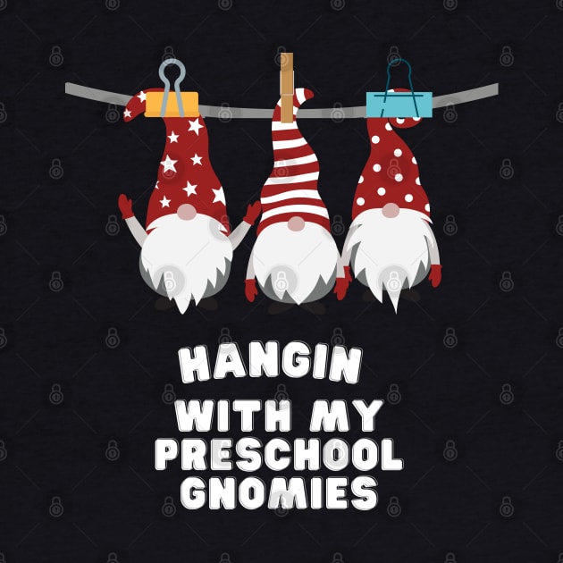hangin with my preschool gnomies by rock-052@hotmail.com